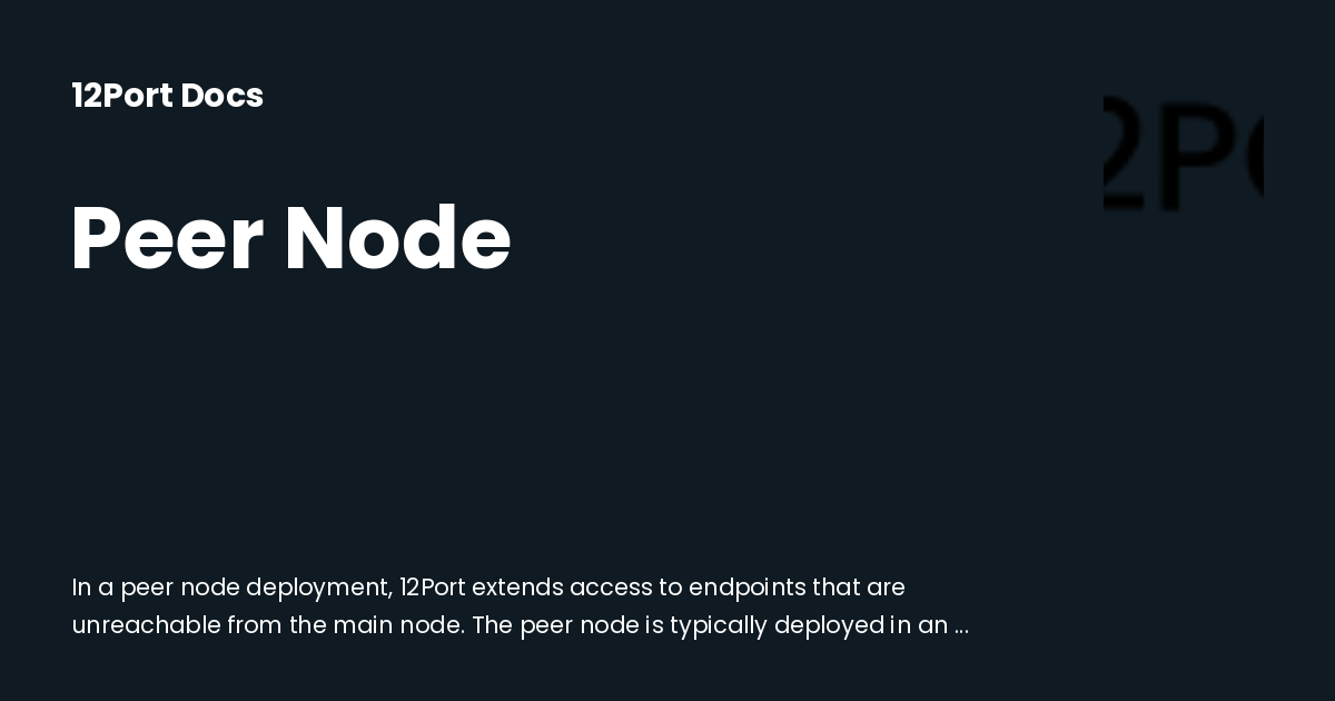 Peer Node | 12Port Docs