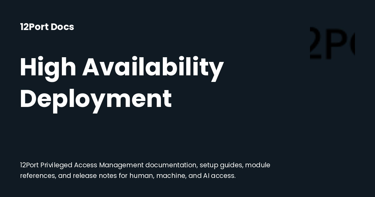 High Availability Deployment | 12Port Docs