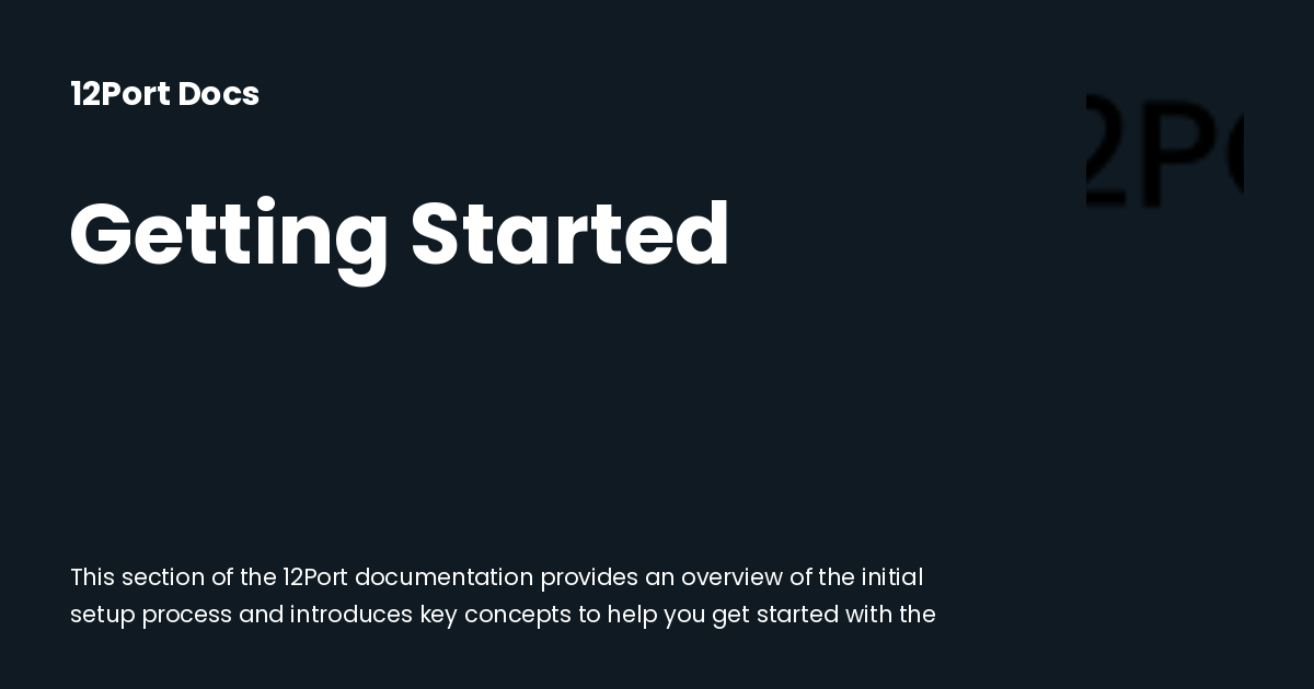 Getting Started | 12Port Docs
