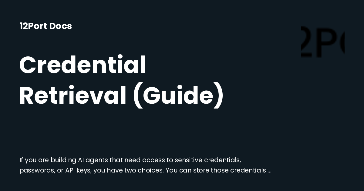 Credential Retrieval (Guide) | 12Port Docs