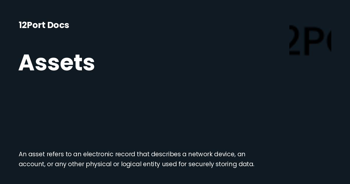 Assets | 12Port Docs