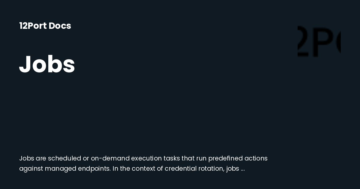 Jobs | 12Port Docs