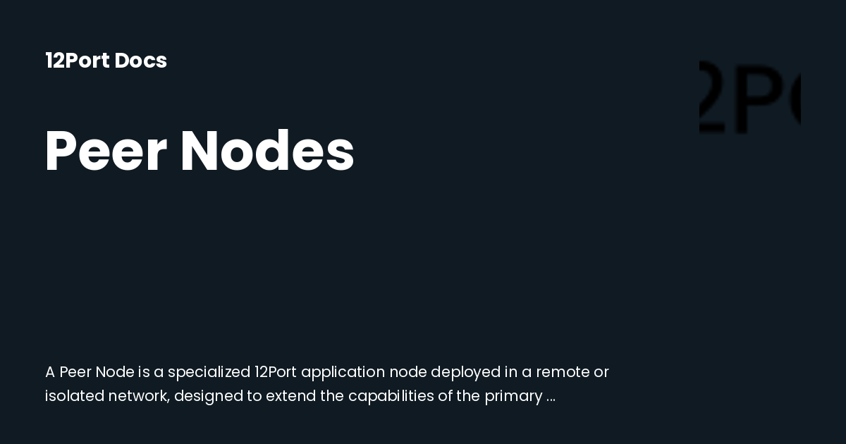 Peer Nodes | 12Port Docs