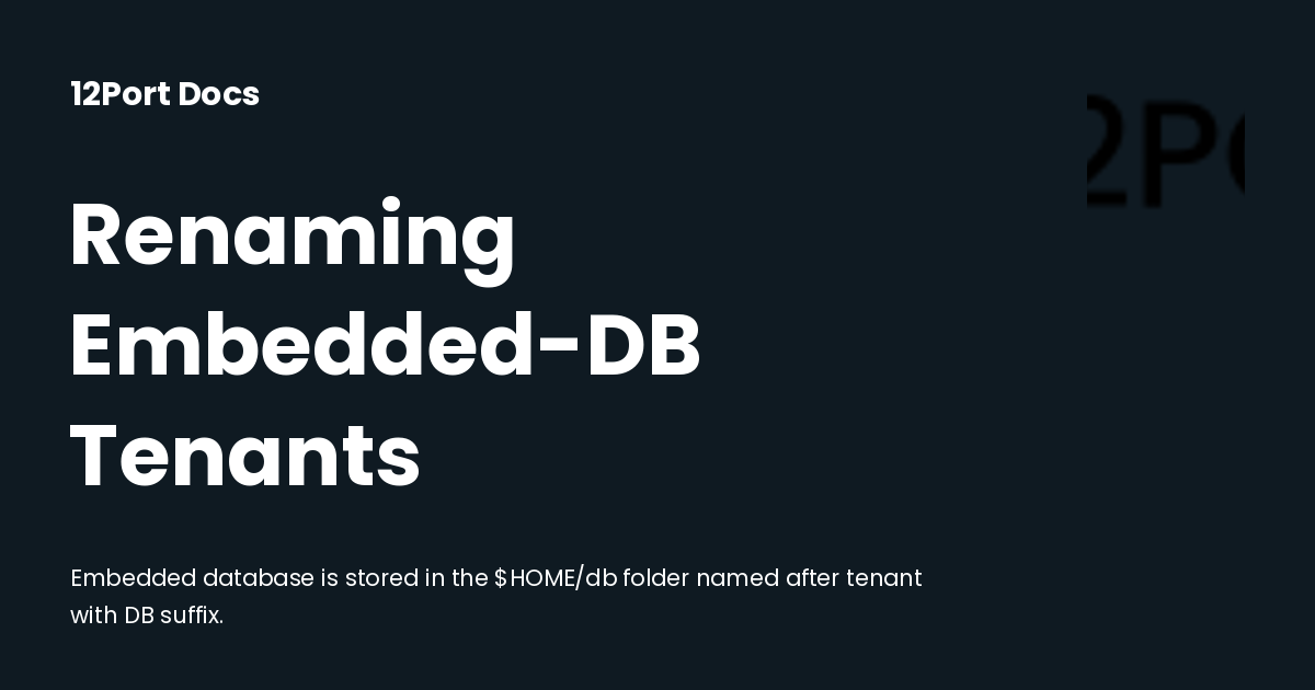Renaming Embedded-DB Tenants | 12Port Docs