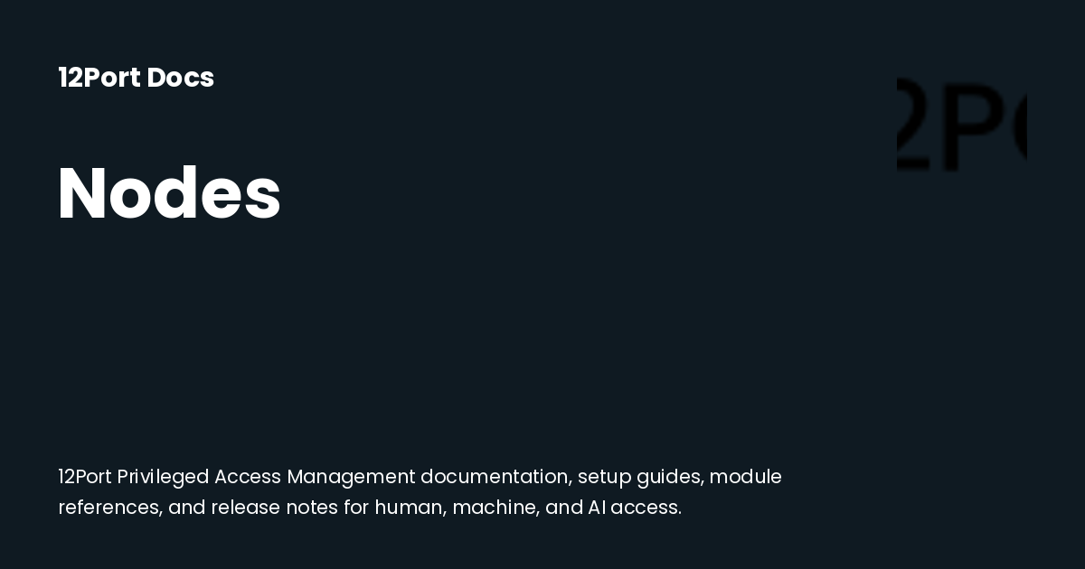 Nodes | 12Port Docs
