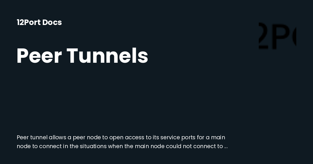 Peer Tunnels | 12Port Docs