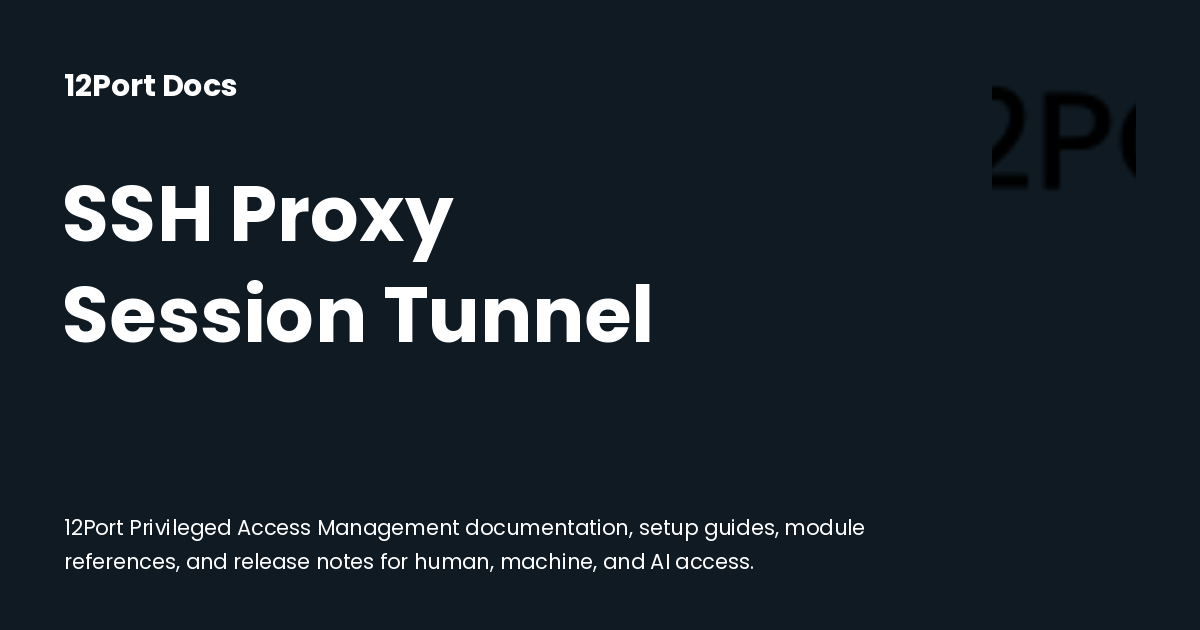 SSH Proxy Session Tunnel | 12Port Docs