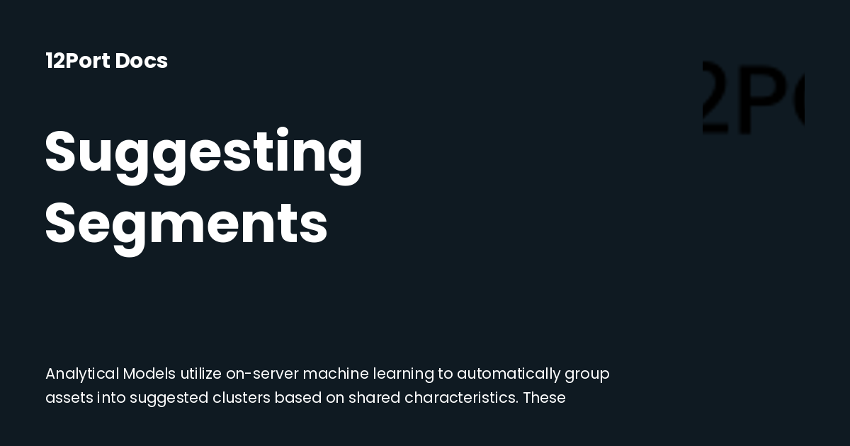 Suggesting Segments | 12Port Docs
