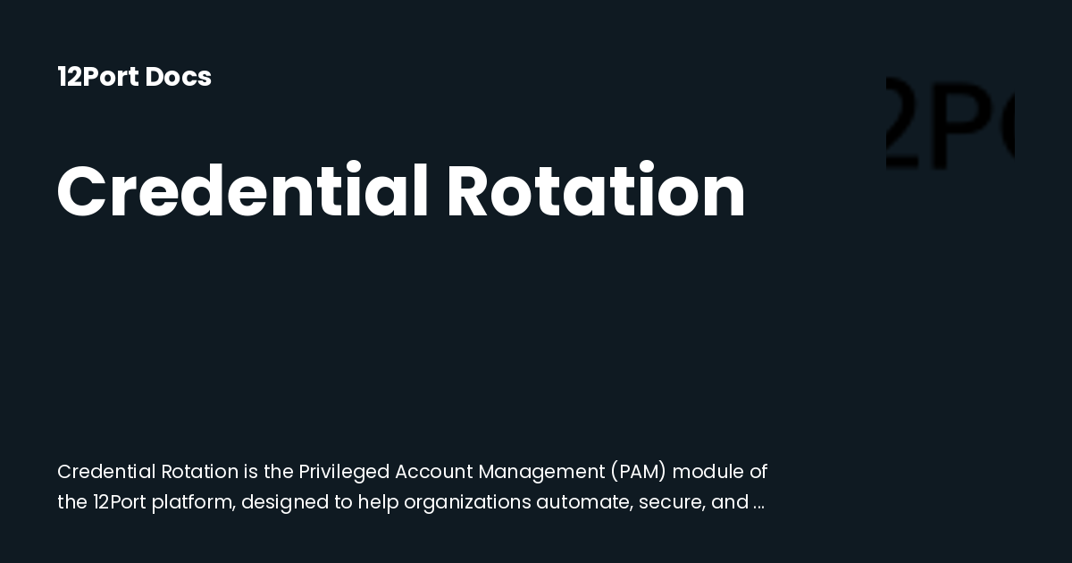 Credential Rotation | 12Port Docs