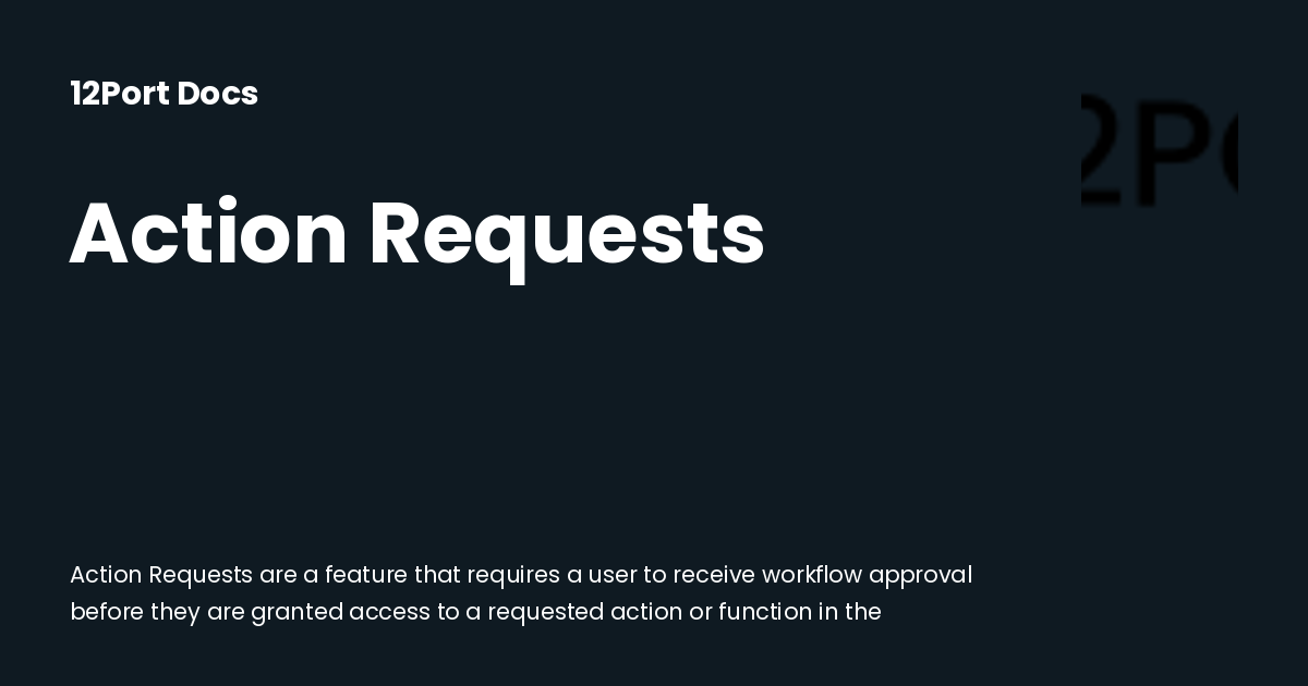 Action Requests | 12Port Docs