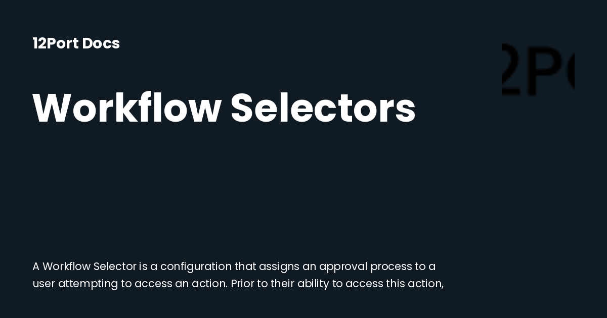 Workflow Selectors | 12Port Docs