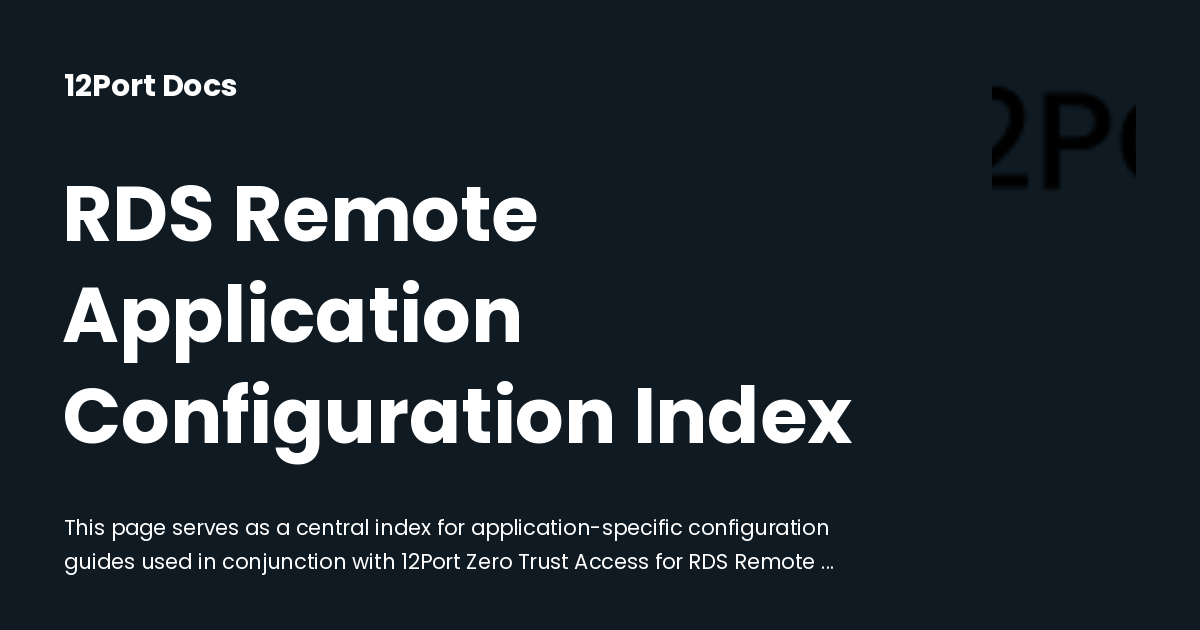 RDS Remote Application Configuration Index | 12Port Docs