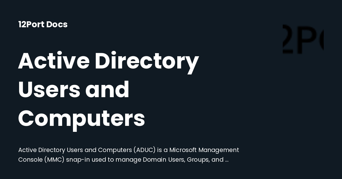 Active Directory Users and Computers | 12Port Docs