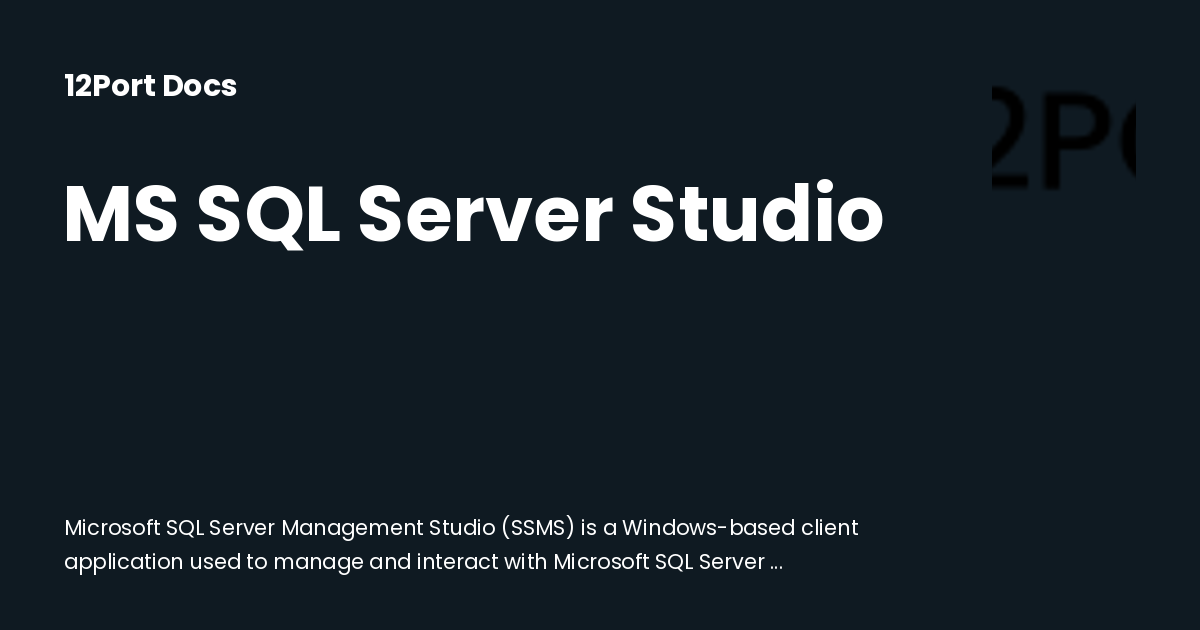 MS SQL Server Studio | 12Port Docs