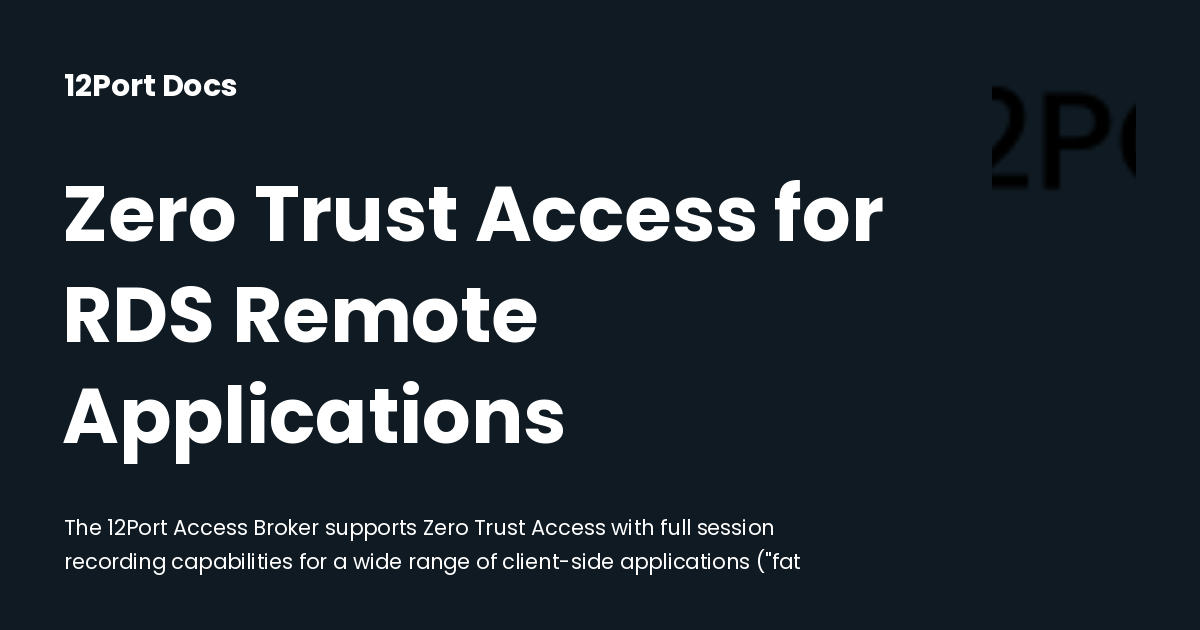 Zero Trust Access for RDS Remote Applications | 12Port Docs