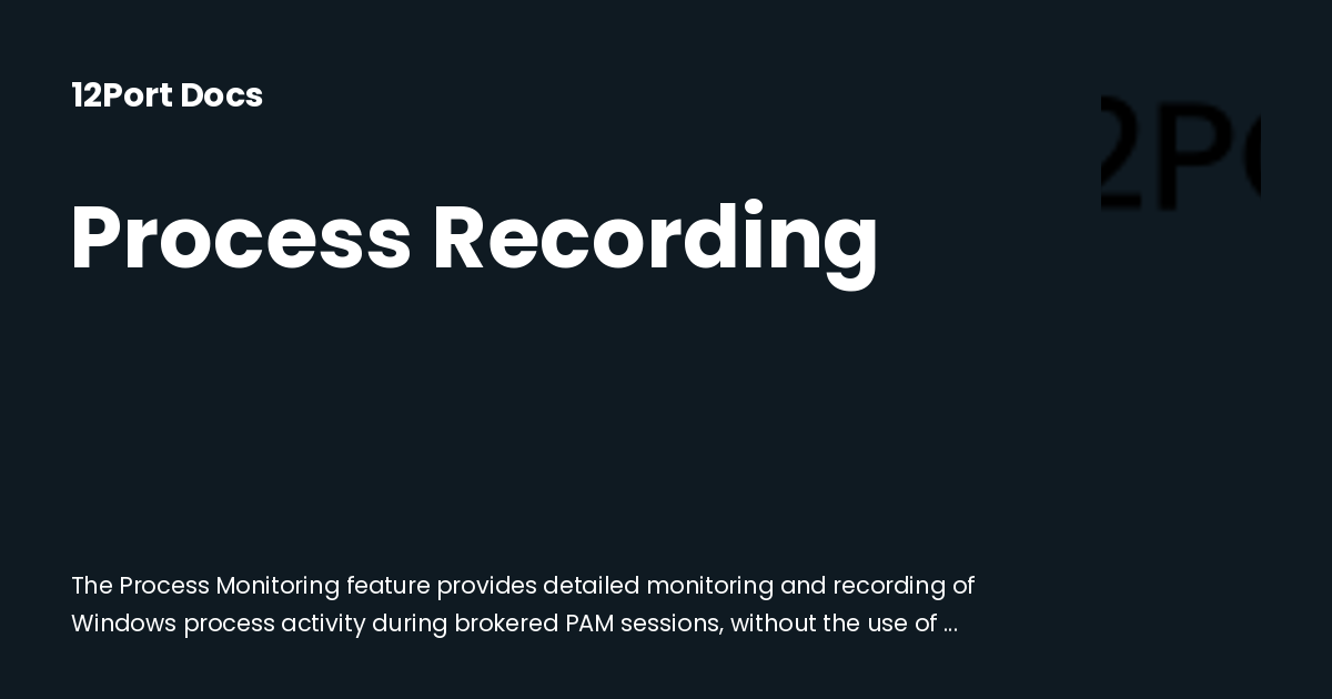 Process Recording | 12Port Docs