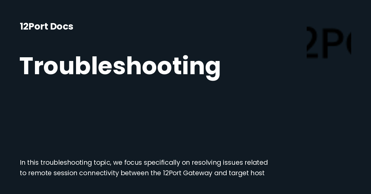 Troubleshooting | 12Port Docs
