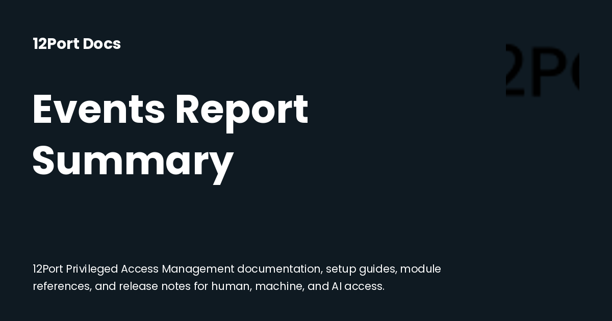 Events Report Summary | 12Port Docs
