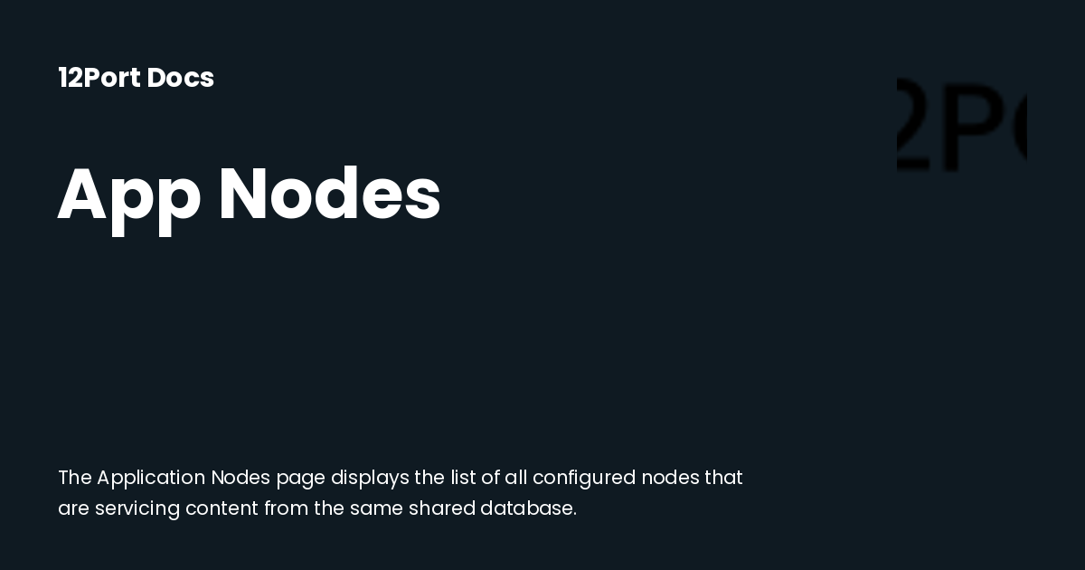 App Nodes | 12Port Docs
