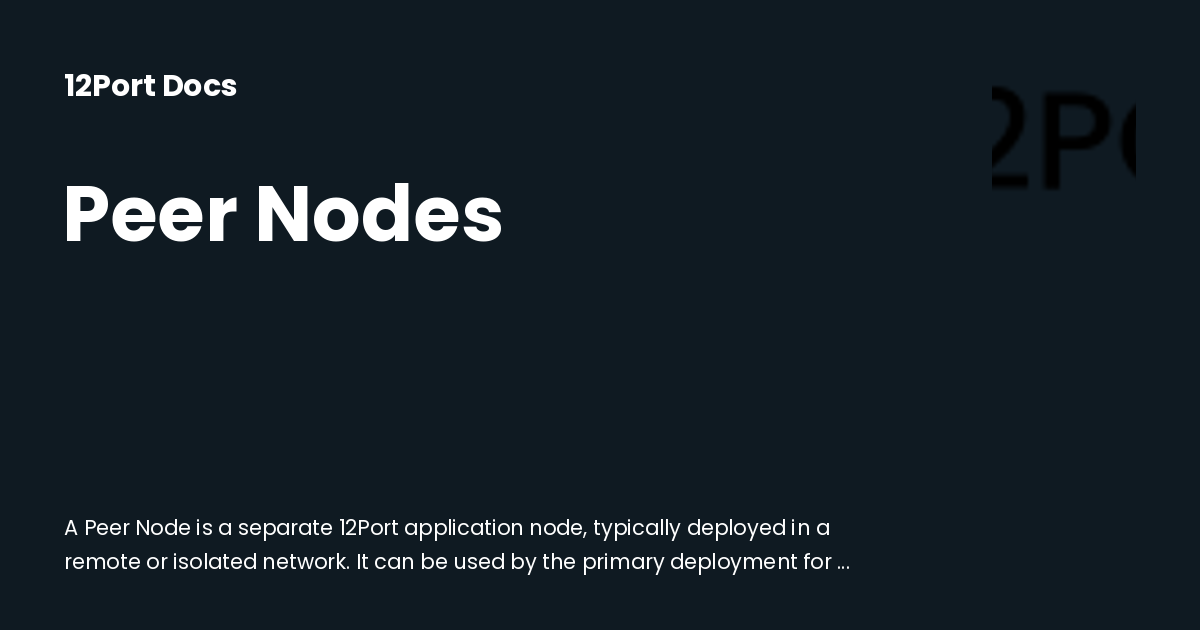 Peer Nodes | 12Port Docs