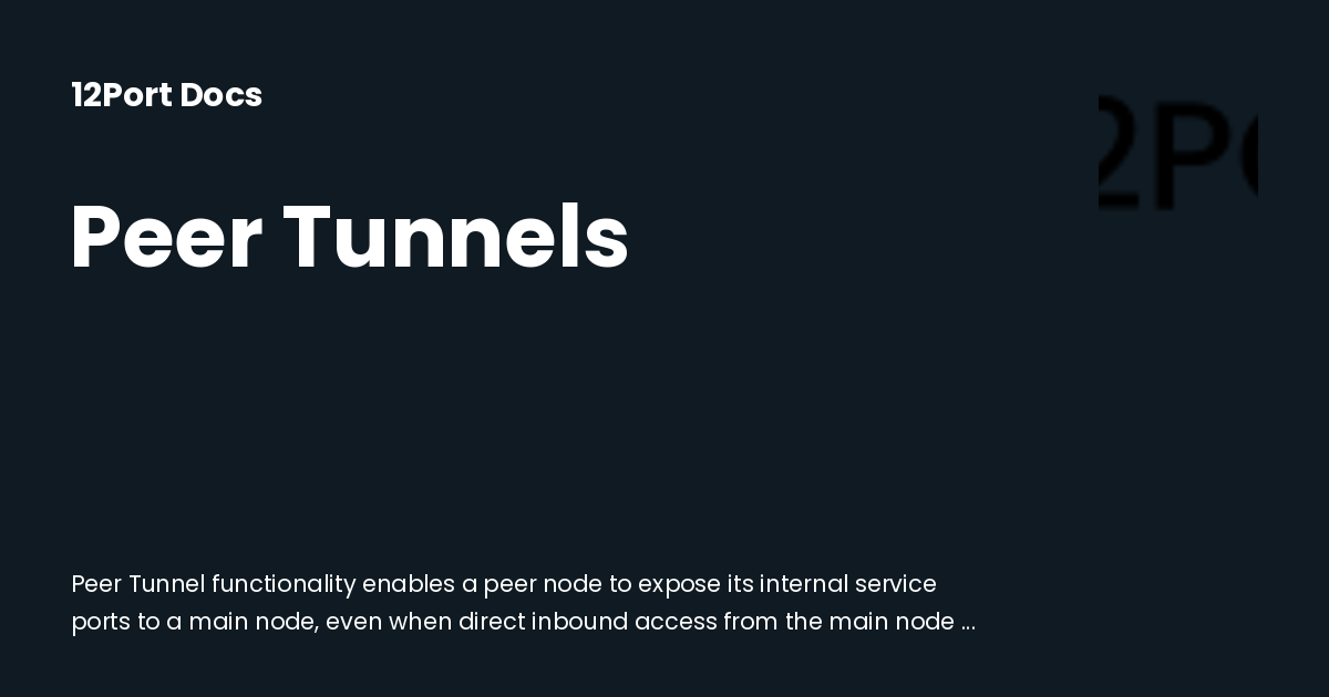 Peer Tunnels | 12Port Docs